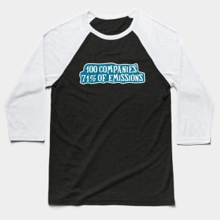 100 Companies 71% of Global Emissions Environmental action Baseball T-Shirt